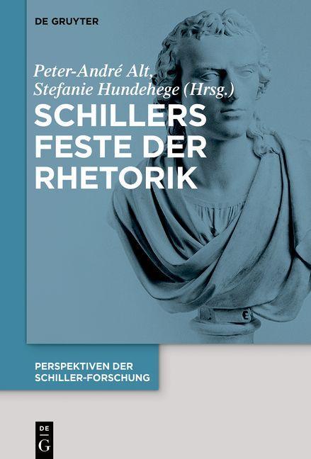 Kniha Schillers Feste der Rhetorik Peter-André Alt
