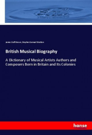 Kniha British Musical Biography Stephen Samuel Stratton