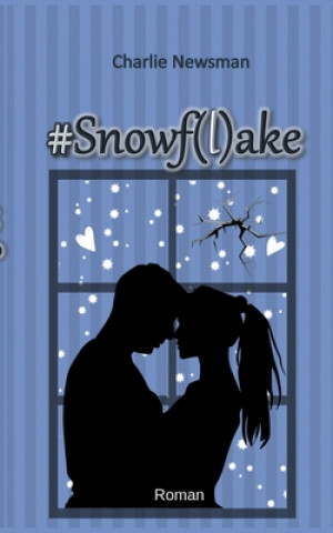 Knjiga #Snowf(l)ake Charlie Newsman