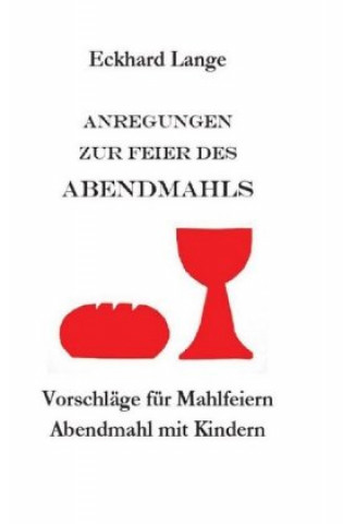 Livre Anregungen zur Feier des Abendmahls Eckhard Lange