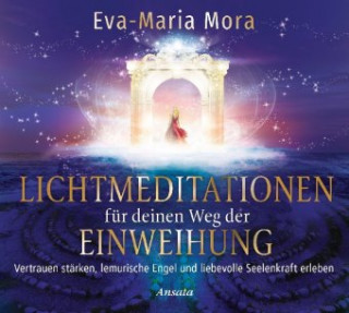 Audio Lichtmeditationen für deinen Weg der Einweihung (1 Audio-CD, Laufzeit: ca. 50 Min.) 