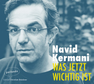 Audio Was jetzt wichtig ist Navid Kermani