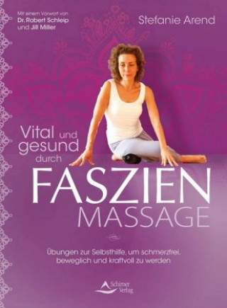 Könyv Vital und gesund durch Faszien-Massage 