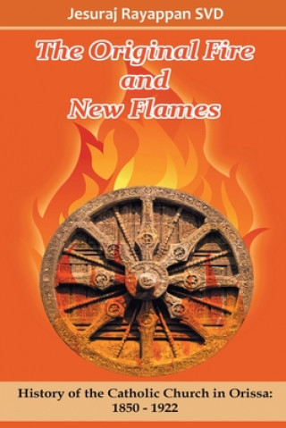 Knjiga Original Fire and New Flames Jesuraj Svd Rayappan