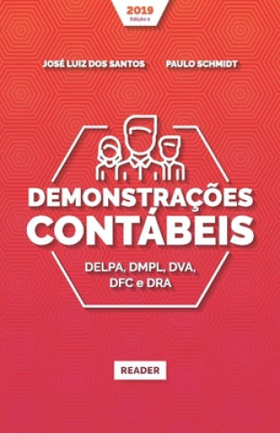 Kniha Demonstraç?es Contábeis: Delpa, Dmpl, Dva, Dfc E Dra Jose Luiz Dos Santos