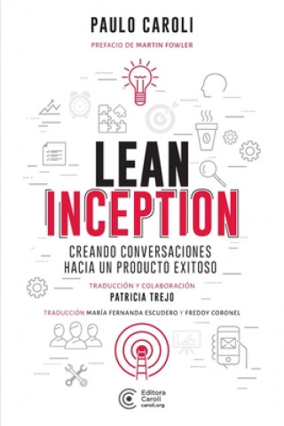 Kniha Lean Inception: creando conversaciones hacia un producto exitoso Maria Fernanda Escudero