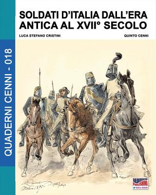 Kniha Soldati d'Italia dall'era antica al XVII secolo Quinto Cenni