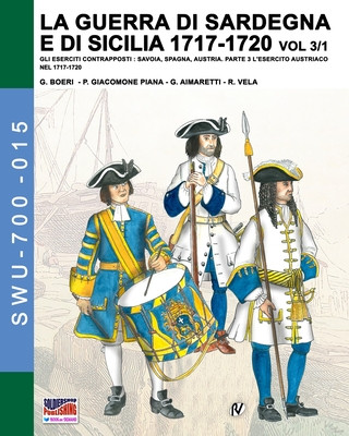 Könyv guerra di Sardegna e di Sicilia 1717-1720 vol. 3/1 Paolo Giacomone Piana