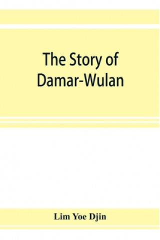 Carte story of Damar-Wulan, the most popular legend of Indonesia (illustrated) & Lady of the South Sea (Nji Lara Kidul) 