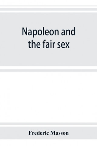 Kniha Napoleon and the fair sex 