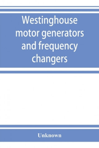 Kniha Westinghouse motor generators and frequency changers 