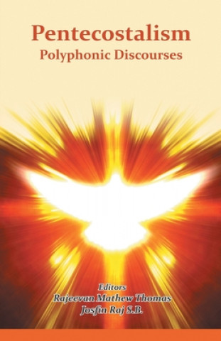 Knjiga Pentecostalism Polyphonic Discourses Josfin S. B. Rajj