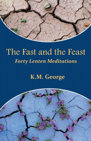 Buch fast and the Feast K. M. George