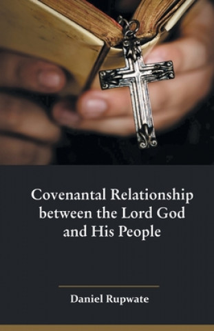 Kniha Covenantal Relationship between the Lord God and His People 