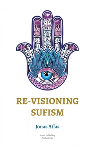 Kniha Re-visioning Sufism Jonas Atlas