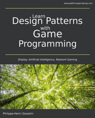 Könyv Learn Design Patterns with Game Programming 