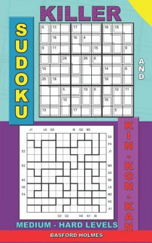 Kniha Killer sudoku and Kin-kon-kan medium - hard levels.: Sudoku puzzles book to the road. Basford Holmes