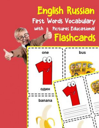 Kniha English Russian First Words Vocabulary with Pictures Educational Flashcards: Fun flash cards for infants babies baby child preschool kindergarten todd Brighter Zone