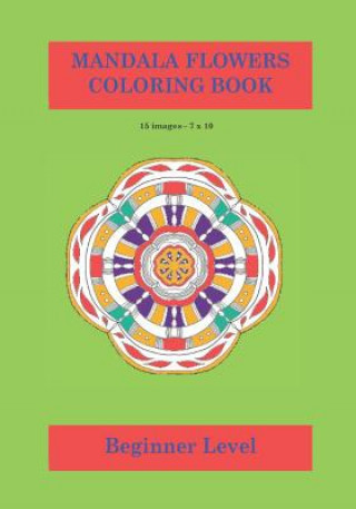 Carte Mandala Flowers Colouring Book: Calming and relaxing colouring book for adults and children. Ramped Up Colouring Books