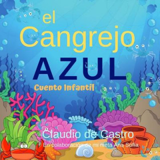 Книга El Cangrejo Azul: Cuento Infantil Claudio De Castro