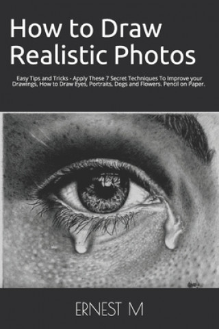 Carte How to Draw Realistic Photos Ernest M