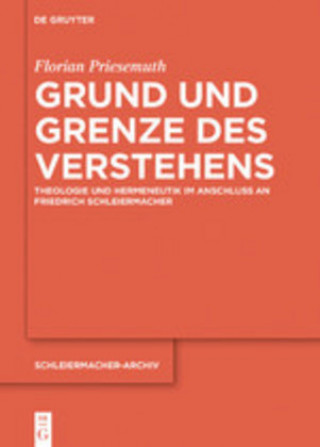 Könyv Grund Und Grenze Des Verstehens Florian Priesemuth