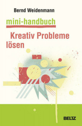 Carte Mini-Handbuch Kreativ Probleme lösen Bernd Weidenmann