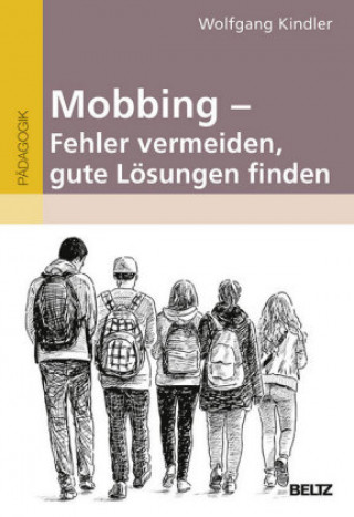 Buch Mobbing - Fehler vermeiden, gute Lösungen finden Wolfgang Kindler