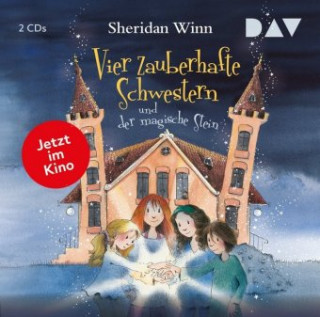 Audio Vier zauberhafte Schwestern und der magische Stein, 2 Audio-CD Sheridan Winn