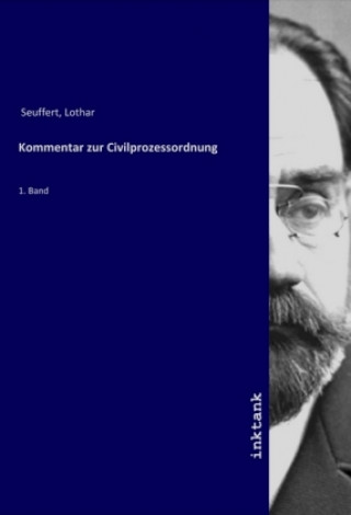 Carte Kommentar zur Civilprozessordnung Lothar Seuffert