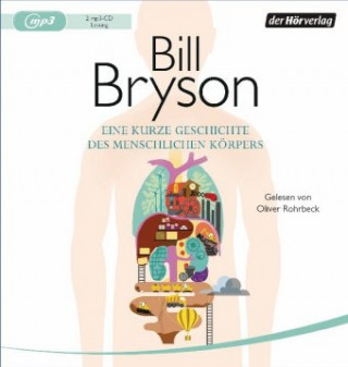 Audio Eine kurze Geschichte des menschlichen Körpers, 2 Audio-CD, 2 MP3 Bill Bryson
