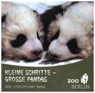 Kniha Kleine Schritte - Große Pandas / Small steps for giant Pandas Zoo Berlin