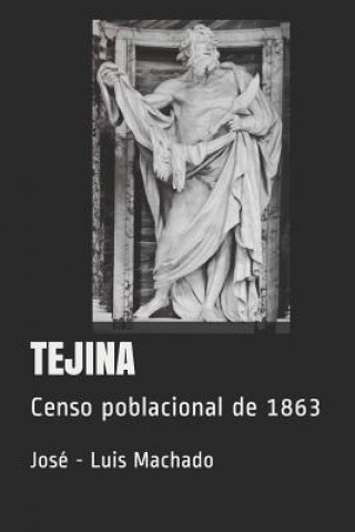 Kniha Tejina: Censo poblacional de 1863 Jose - Luis Machado