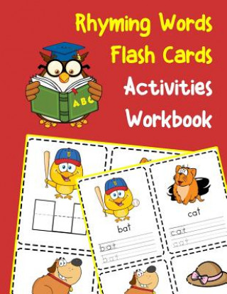 Книга Rhyming Words Flash Cards Activities Workbook: 200 CVC vowels and consonants with pictures Chelsey Duncan