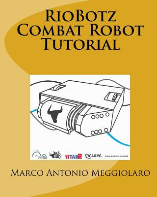 Könyv RIOBOTZ COMBAT ROBOT TUTORIAL Marco Meggiolaro