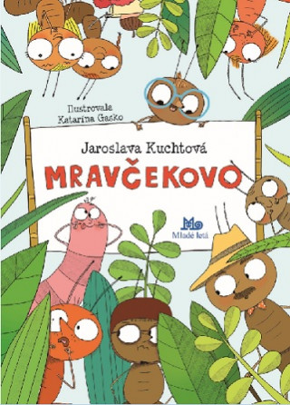 Kniha Mravčekovo Jaroslava Kuchtová