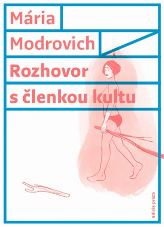 Könyv Rozhovor s členkou kultu Mária Modrovich
