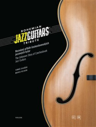 Kniha Bohemian Jazz Guitars Tribute Tomáš Dvořák