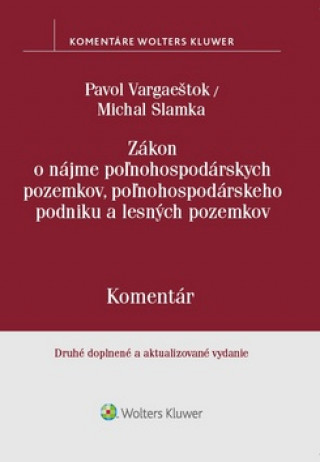 Kniha Zákon o nájme poľnohospodárskych pozemkov, poľnohosp. podniku a lesných pozemkov Pavol Vargaeštok