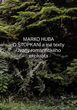 Книга O štopkaní a iné texty Marko Huba