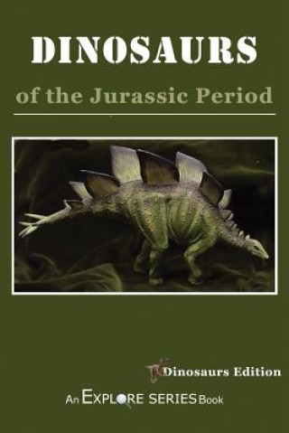 Livro Dinosaurs of the Jurassic Period: Dinosaur Edition Explore Series