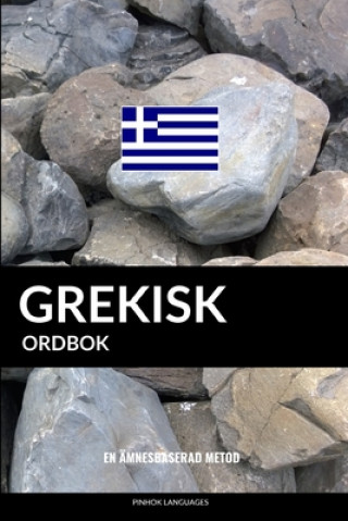 Książka Grekisk ordbok: En ämnesbaserad metod Pinhok Languages