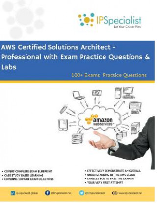 Kniha AWS Certified Solutions Architect - Professional Complete Study Guide: 100+ Exam Practice Questions Ip Specialist