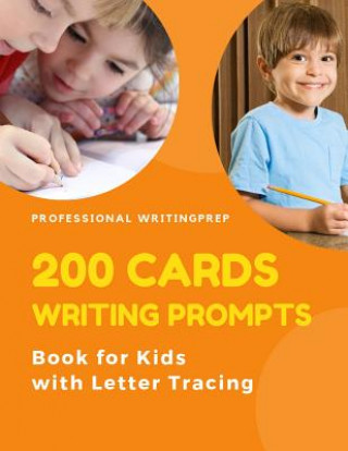 Könyv 200 Cards Writing Prompts Book for Kids with Letter Tracing: Easy learning to read, trace and write basic words with cute pictures for Kindergarten to Professional Writingprep