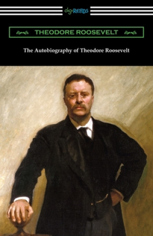 Carte Autobiography of Theodore Roosevelt 