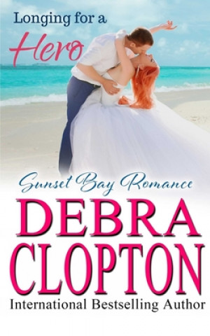 Knjiga Longing for a Hero Debra Clopton
