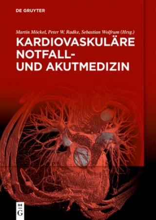 Könyv Kardiovaskulare Notfall- Und Akutmedizin Peter W. Radke