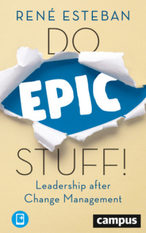Carte Do Epic Stuff! - Leadership after Change Management Johanna Ellsworth