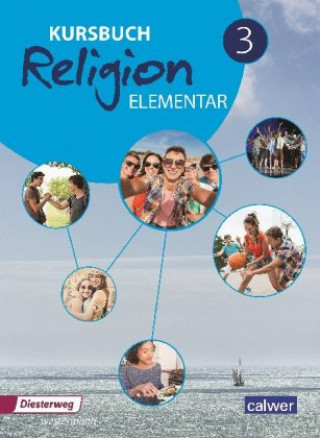 Könyv Kursbuch Religion Elementar 3 Neuausgabe Heinz-Günter Kübler