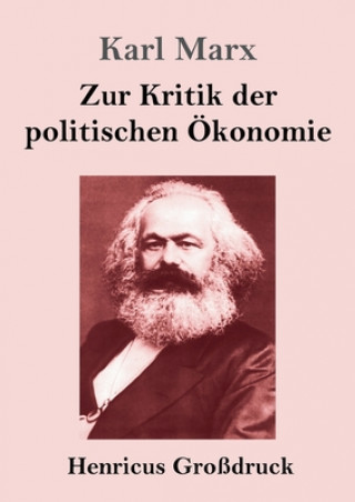 Kniha Zur Kritik der politischen OEkonomie (Grossdruck) 
